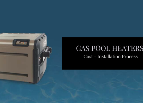 Gas Pool heaters - Installation process & Cost of gas pool heater