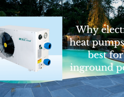 Why Electric Heat Pumps Are Best For Inground Pools