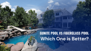 Why is the gunite pool better than the fiberglass pool