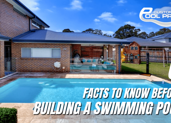 6 Facts You Must Know Before Building a Swimming Pool