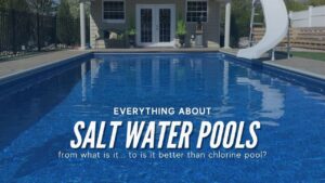 Salt Water Pool Systems What is it Pros Cons Better than chlorine