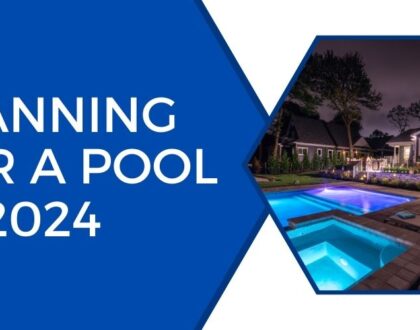 Planning For A Pool In 2024